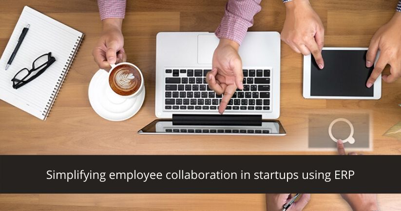 Simplifying employee collaboration in startups using ERP