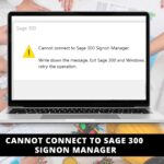 How to solve 'Cannot connect to Sage 300 Signon Manager'
